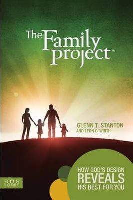 The Family Project: How God's Design Reveals His Best For You