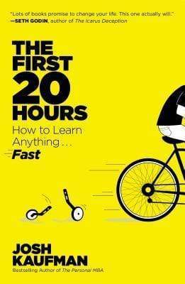 The First 20 Hours : How To Learn Anything... Fast