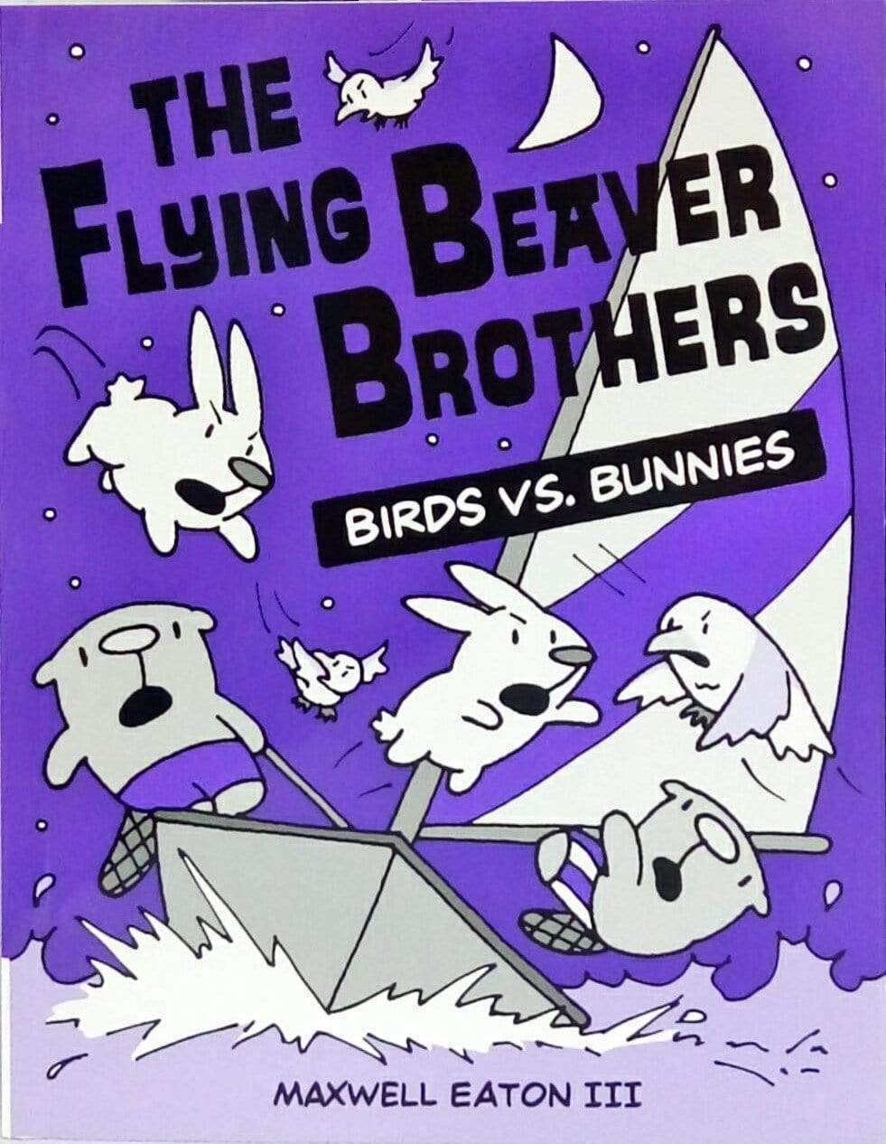 The Flying Beaver Brothers: Birds Vs. Bunnies