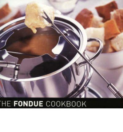 The Fondue Cook Book
