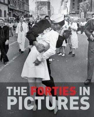 The Forties in Pictures (HB)