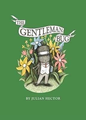 The Gentleman Bug (HB)