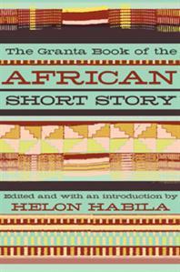 The Granta Book of the African Short Story (HB)