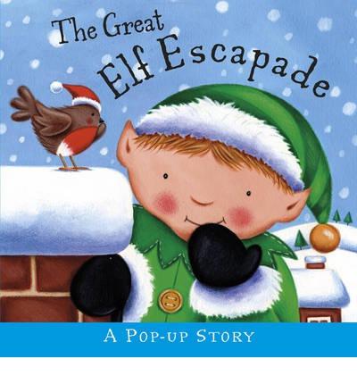 The Great Elf Escapade (Pop Up)