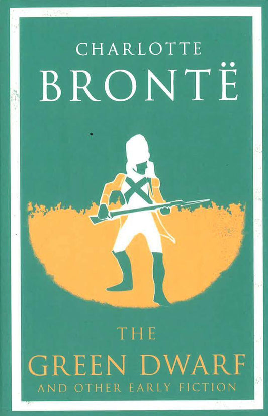 The Green Dwarf And Other Early Fiction