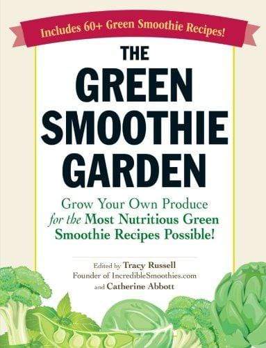 THE GREEN SMOOTHIE GARDEN