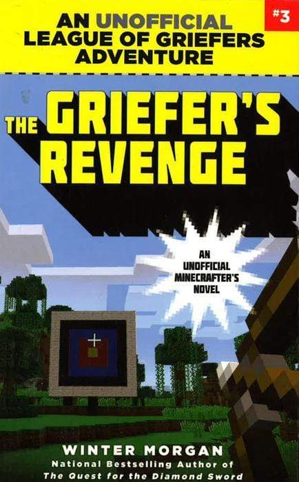 The Griefer's Revenge: An Unofficial League Of Griefers Adventure, #3
