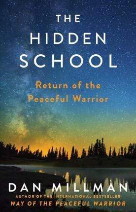 The Hidden School: Return of The Peaceful Warrior