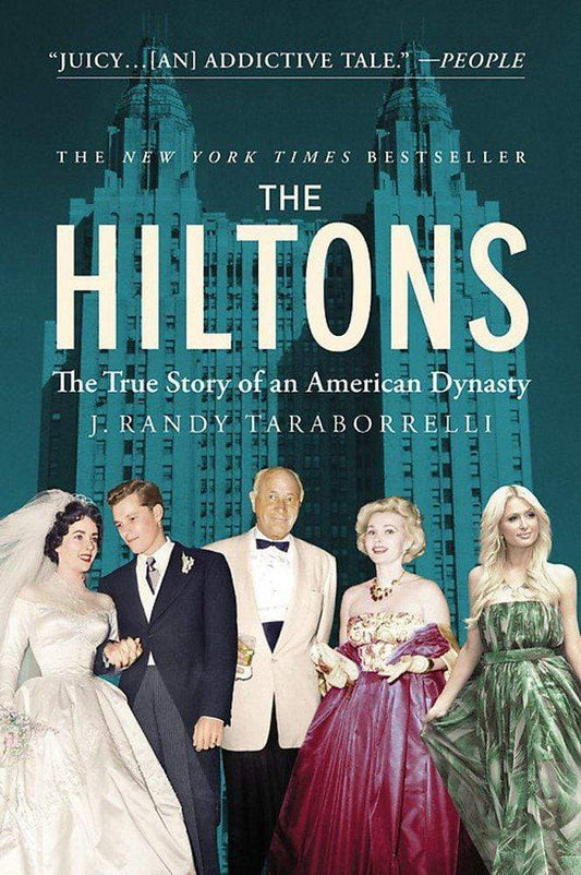THE HILTONS: THE TRUE STORY OF AN AMERICAN DYNASTY