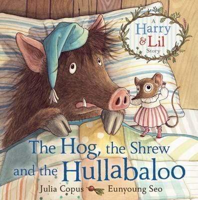 The Hog, The Shrew And The Hullabaloo