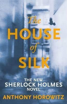 The House Of Silk By Anthony Horowitz