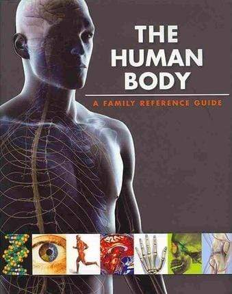 The Human Body a Family Reference Guide