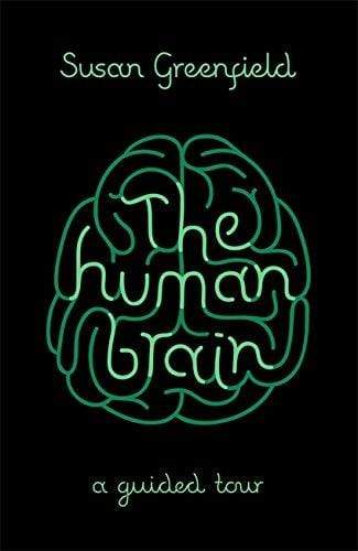 The Human Brain: A Guided Tour