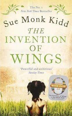 The Invention Of Wings (by Sue Monk Kidd)