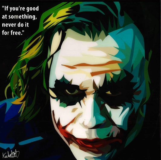 THE JOKER NEVER DO IT FOR FREE POP ART (10X10)