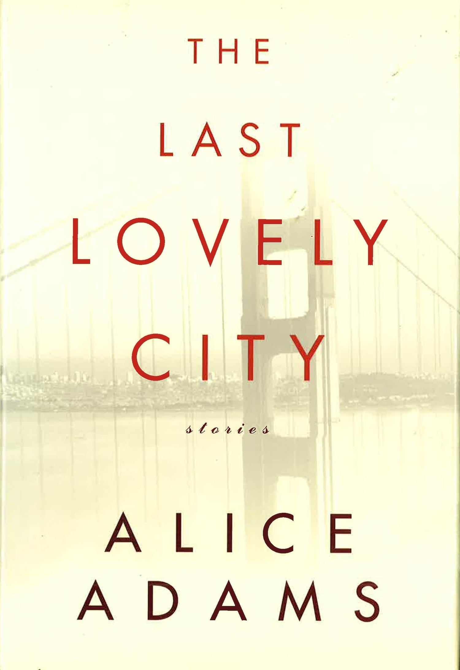 The Last Lovely City: Stories