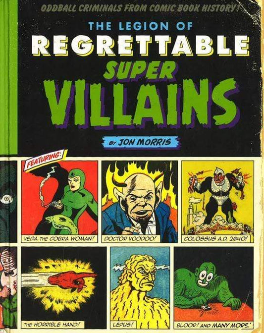 The Legion Of Regrettable Supervillains