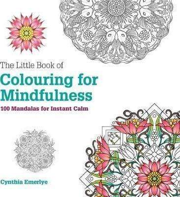 The Little Book of Colouring for Mindfulness: 100 Mandalas for Instant Calm