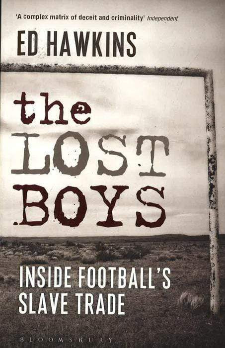 The Lost Boys : Inside Football's Slave Trade