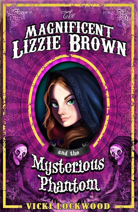 The Magnificent Lizzie Brown And The Mysterious Phantom