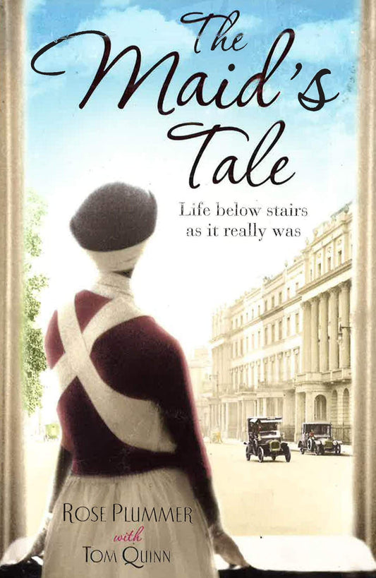 The Maids Tale By Rose Plummer With Tom Quinn