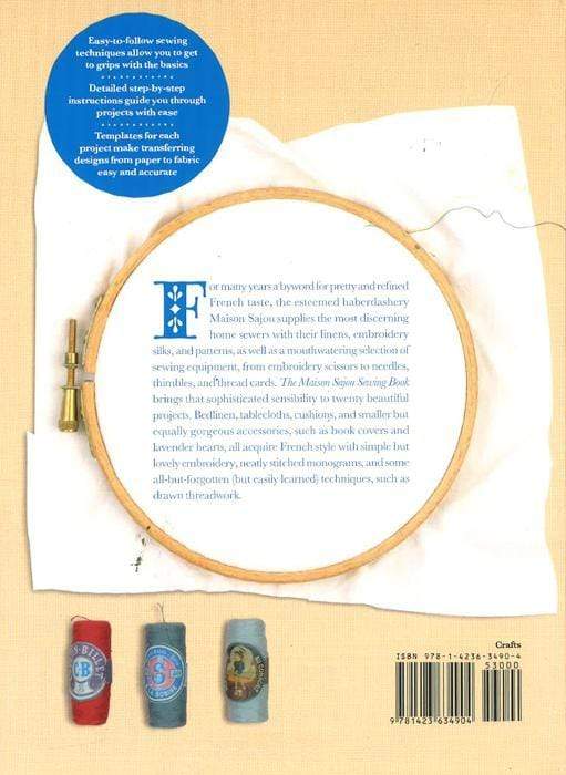 The Maison Sajou Sewing Book: 20 Projects From The Famous French Haberdashery