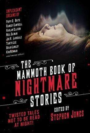 The Mammoth Book Of Nightmare Stories: Twisted Tales Not To Be Read At Night!