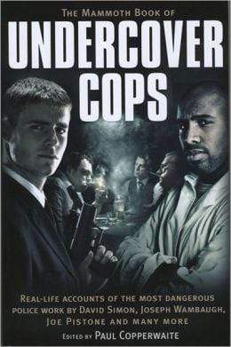 The Mammoth Book of Undercover Cops (USA)