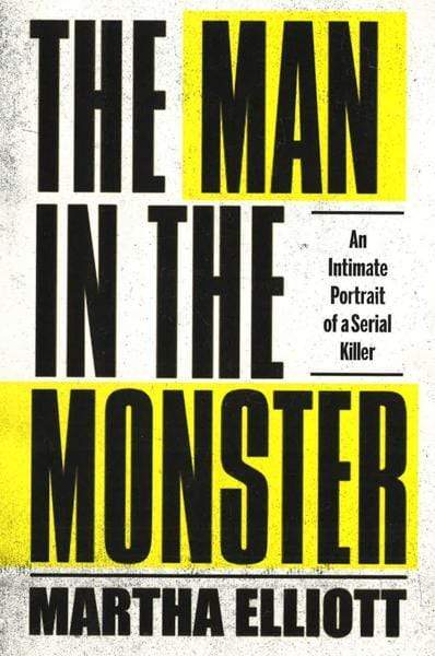 The Man In The Monster: An Intimate Portrait Of A Serial Killer