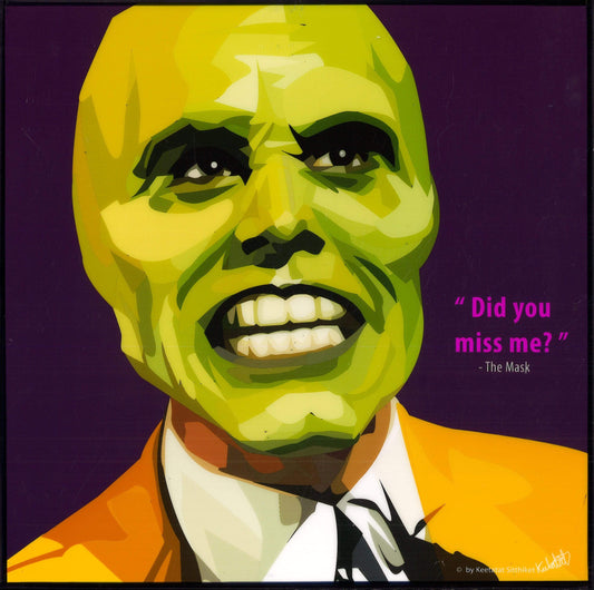 THE MASK: DID YOU MISS ME? POP ART (10X10)