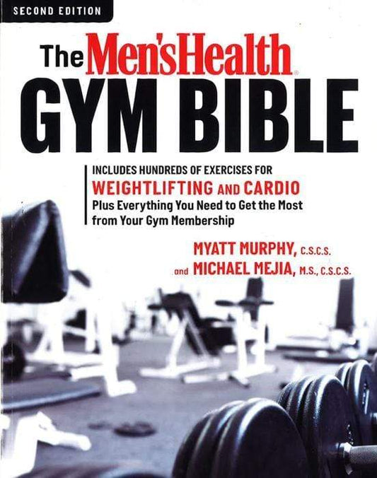 The Men's Health Gym Bible (2Nd Edition)
