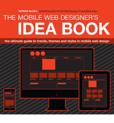The Mobile Web Designer's Idea Book