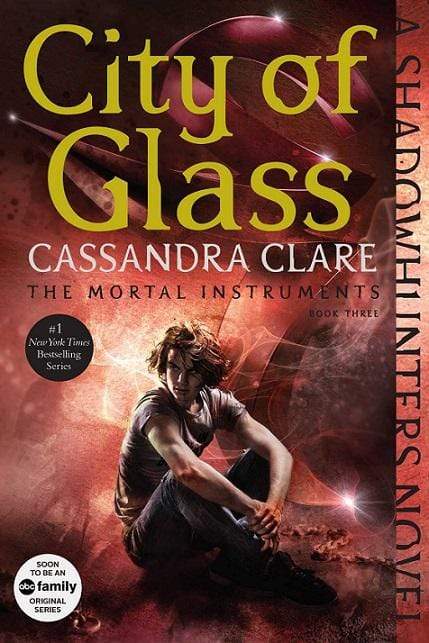 The Mortal Instruments: City of Glass (Book 3)