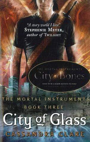 The Mortal Instruments : City Of Glass Book Three