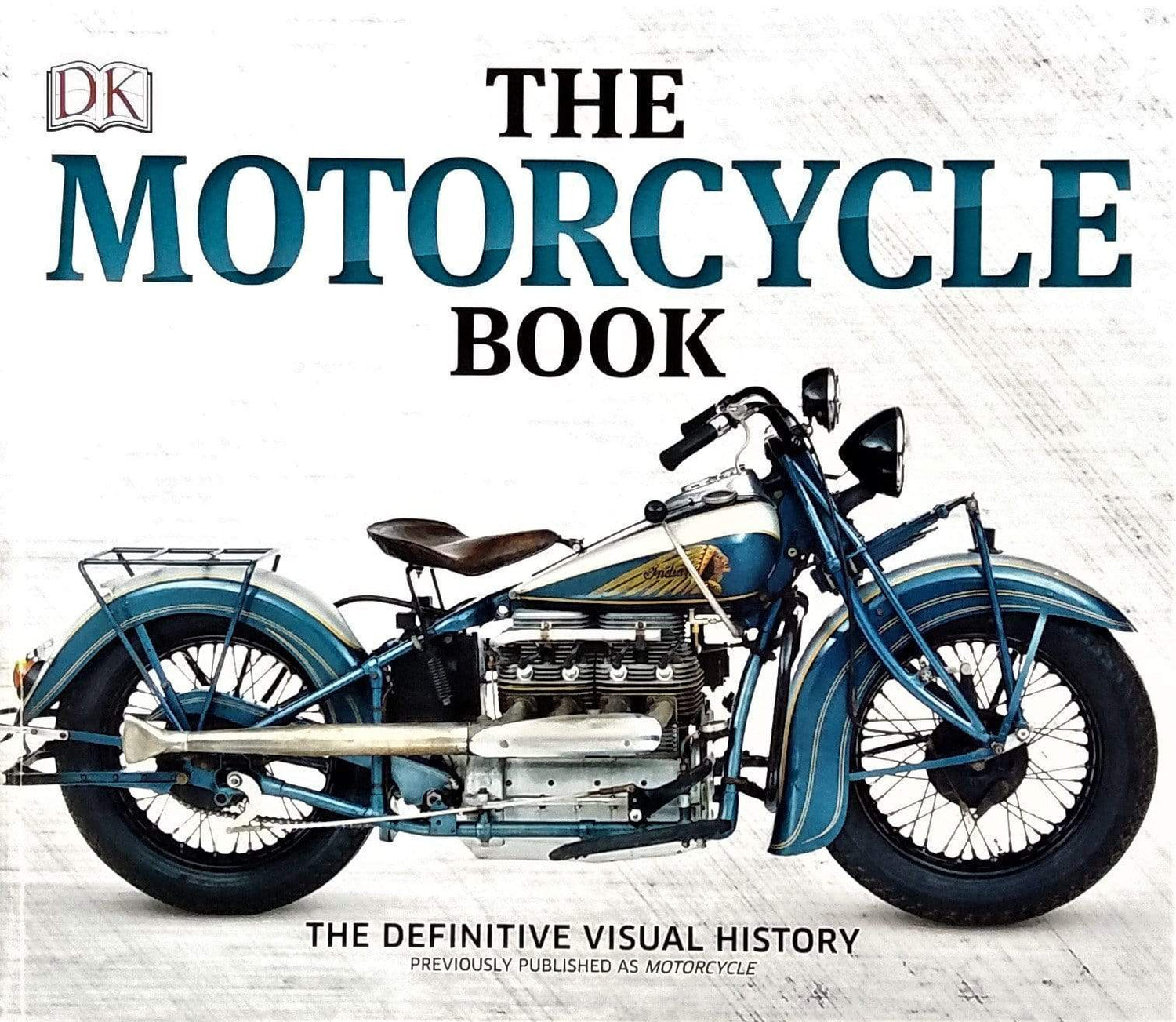 The Motorcycle Book - The Definitive Visual History