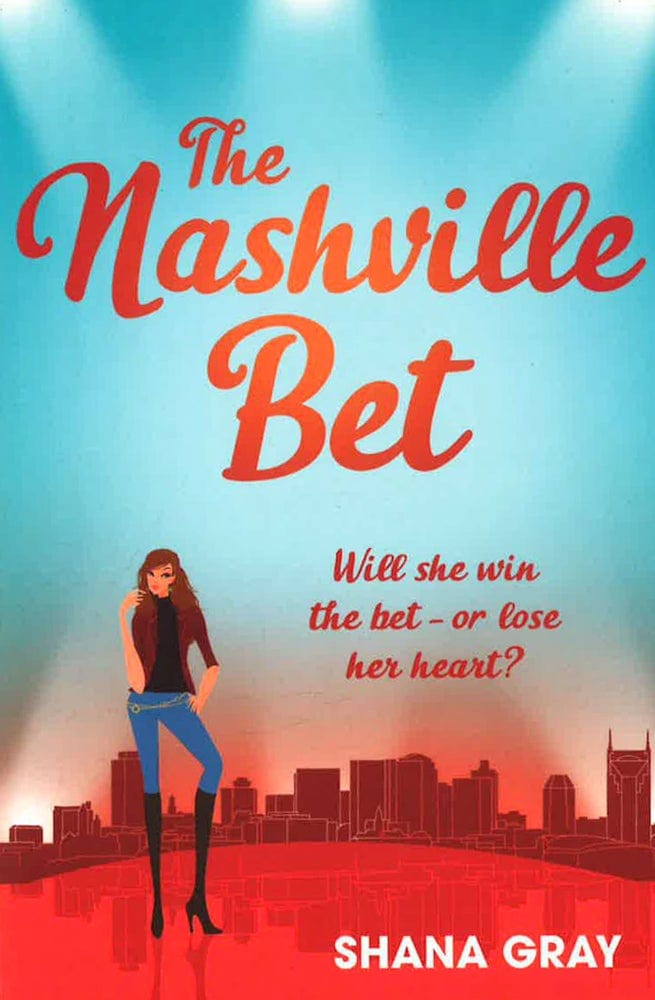 The Nashville Bet: A Fabulously Fun, Escapist, Romantic Read