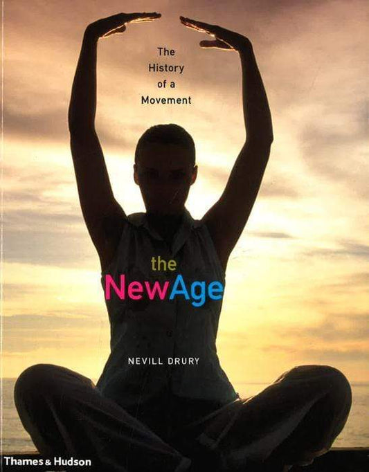 The New Age: The History Of A Movement