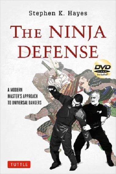 The Ninja Defense: A Modern Master's Approach To Universal Dangers With Dvd