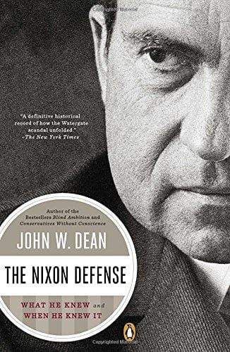 The Nixon Defense: What He Knew and When He Knew It (HB)