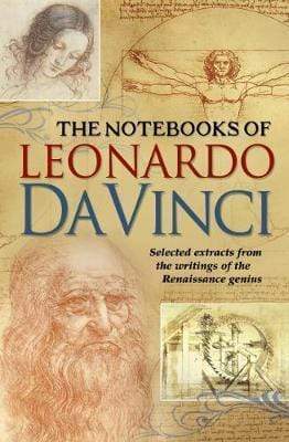 THE NOTEBOOKS OF LEONARDO DA VINCI