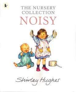 The Nursery Collection: Noisy