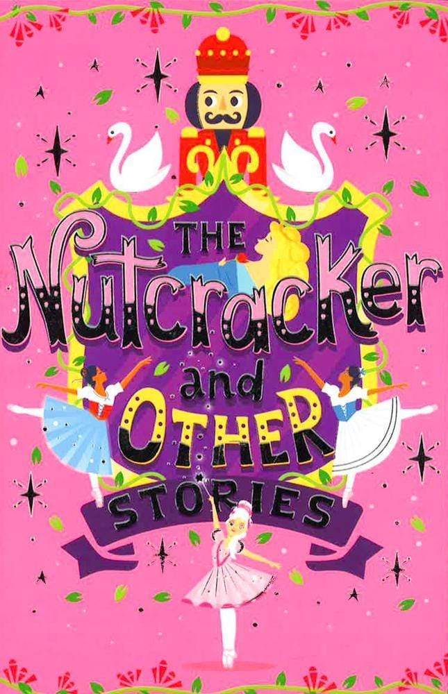 The Nutcracker And Other Stories
