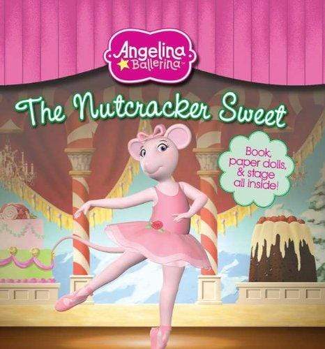 The Nutcracker Sweet (Angelina Ballerina)