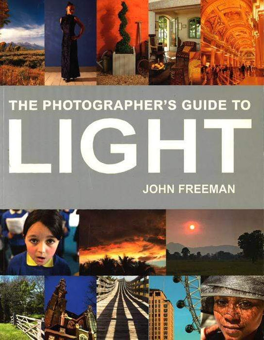 The Photographer's Guide To Light