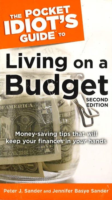 The Pocket Idiot's Guide To Living On A Budget, 2Nd Edition: Money-Saving Tips That Will Keep Your Finances In Your Hands