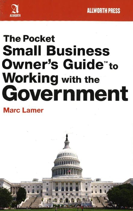 The Pocket Small Business Owner's Guide To Working With The Government