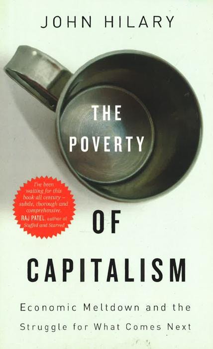 The Poverty of Capitalism: Economic Meltdown and the Struggle for What Comes Next