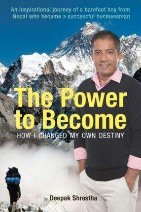 The Power To Become : How I Changed My Own Destiny