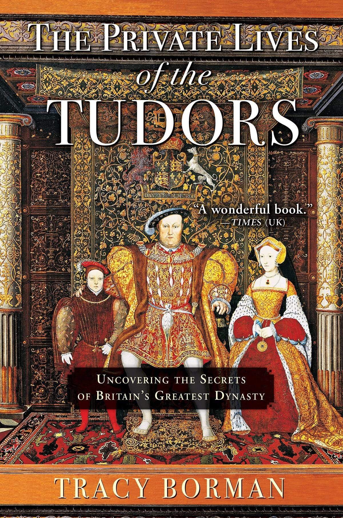 The Private Lives Of The Tudors