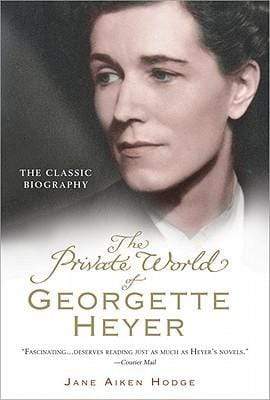 The Private World of Georgette Heyer